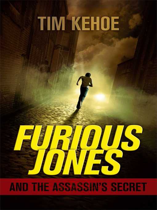 Title details for Furious Jones and the Assassin's Secret by Tim Kehoe - Wait list